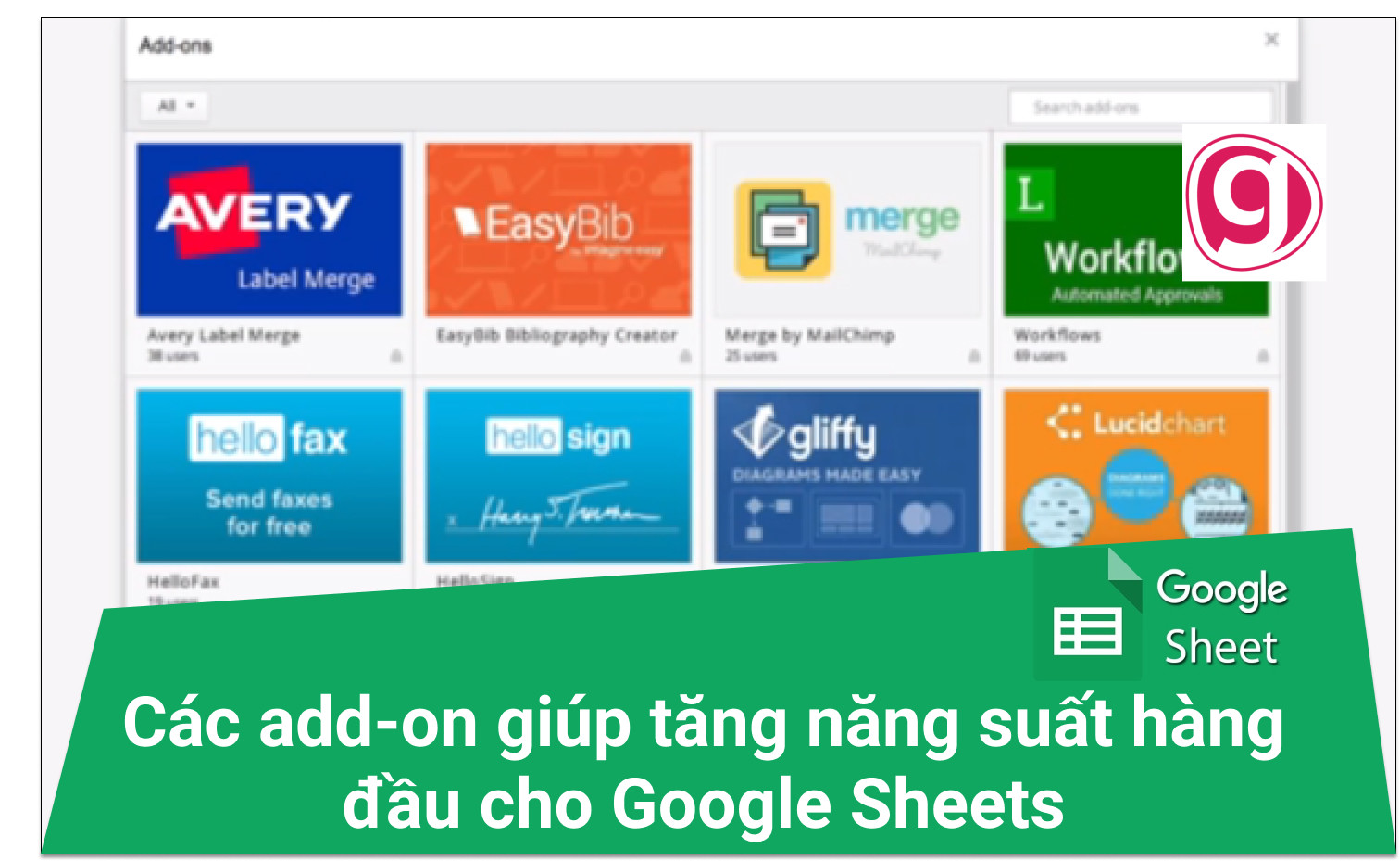 Các tiện ích bổ sung (add-on) giúp tăng năng suất cho Google Sheets